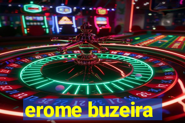 erome buzeira