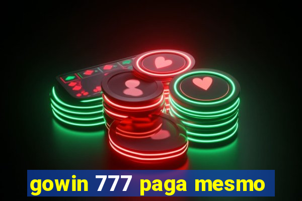 gowin 777 paga mesmo