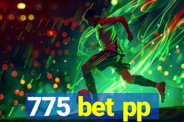 775 bet pp