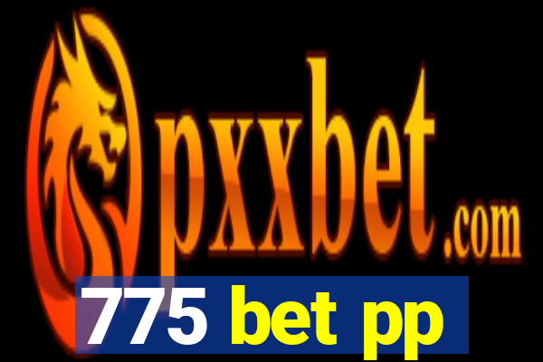 775 bet pp