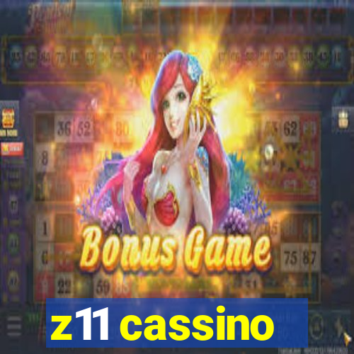z11 cassino