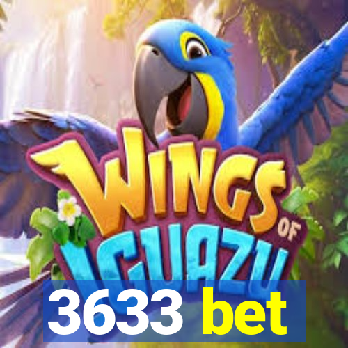 3633 bet