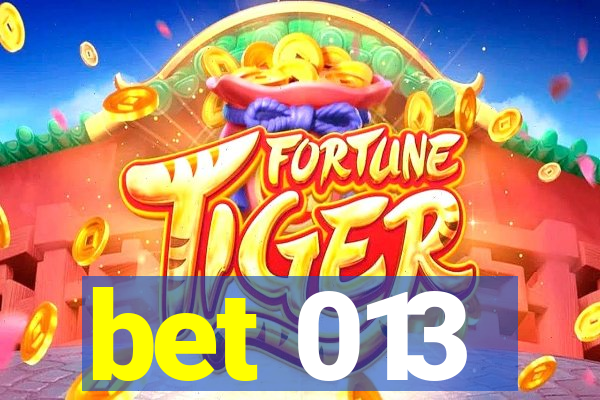 bet 013