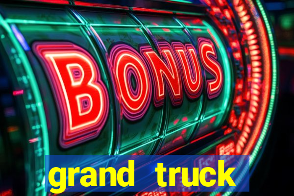 grand truck simulator dinheiro infinito