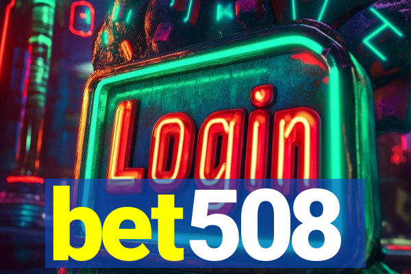 bet508