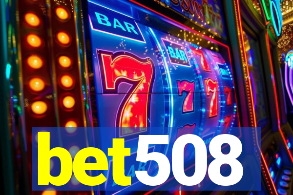 bet508
