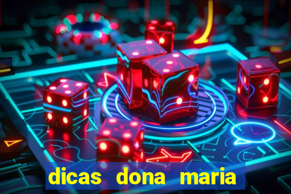 dicas dona maria jogo do bicho