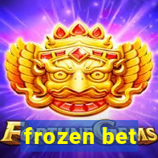 frozen bet