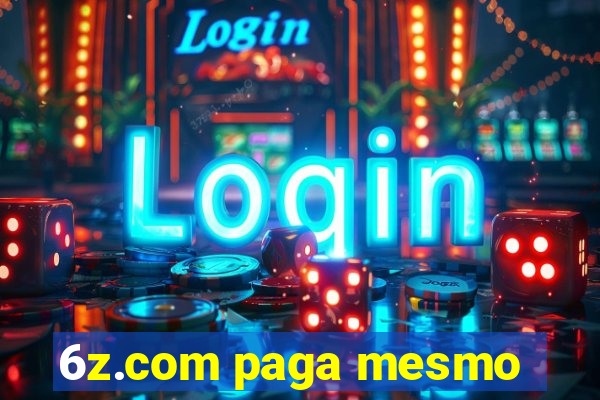 6z.com paga mesmo