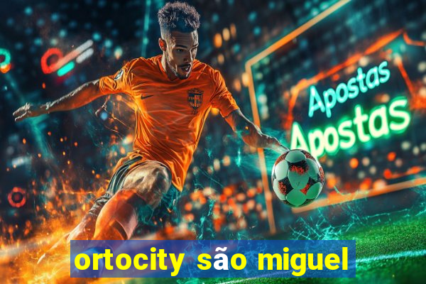 ortocity são miguel