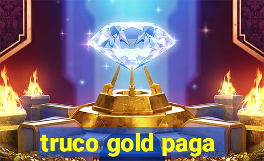 truco gold paga