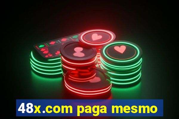 48x.com paga mesmo