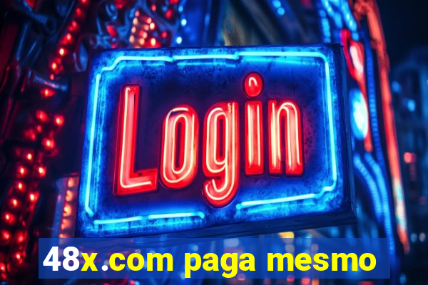 48x.com paga mesmo