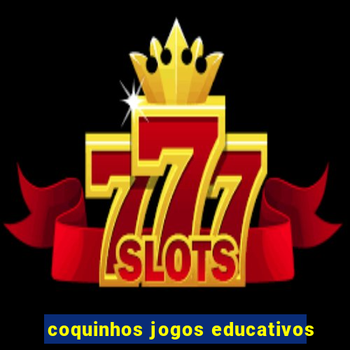 coquinhos jogos educativos