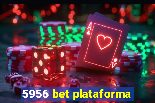5956 bet plataforma