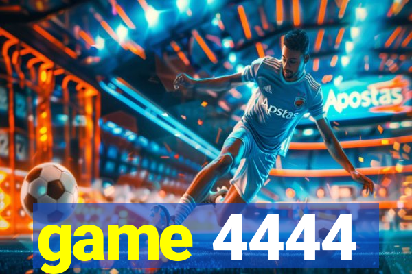 game 4444