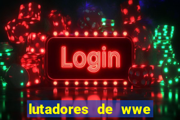 lutadores de wwe mais altos