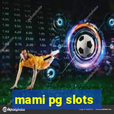 mami pg slots