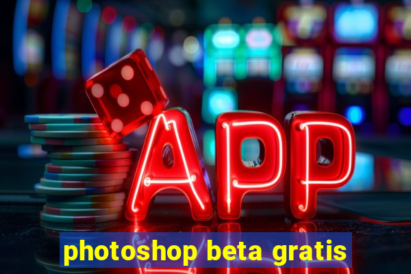 photoshop beta gratis