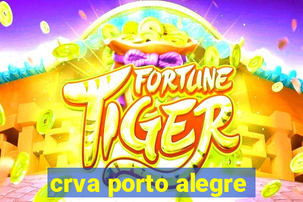 crva porto alegre
