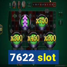 7622 slot