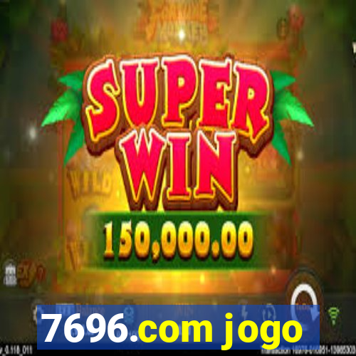 7696.com jogo