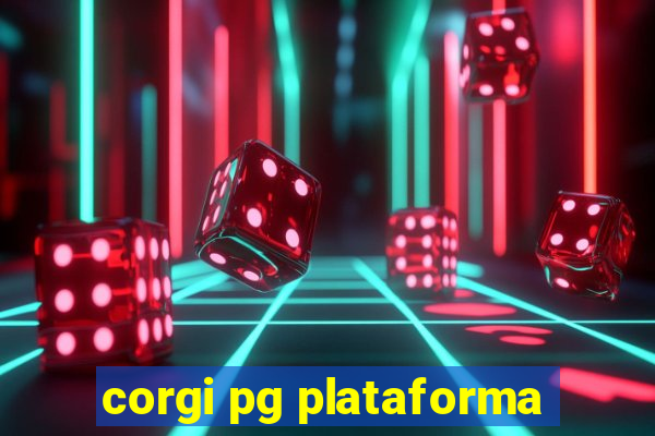 corgi pg plataforma
