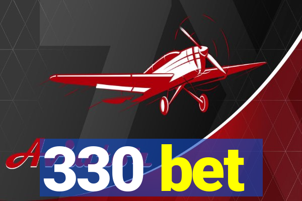 330 bet