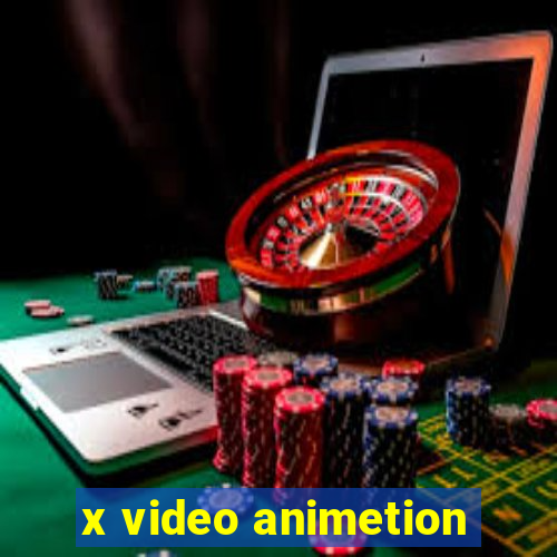 x video animetion