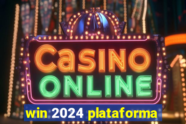 win 2024 plataforma