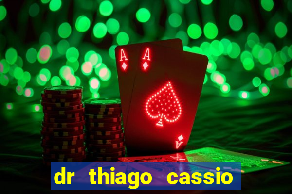 dr thiago cassio santos walmsley de lucena