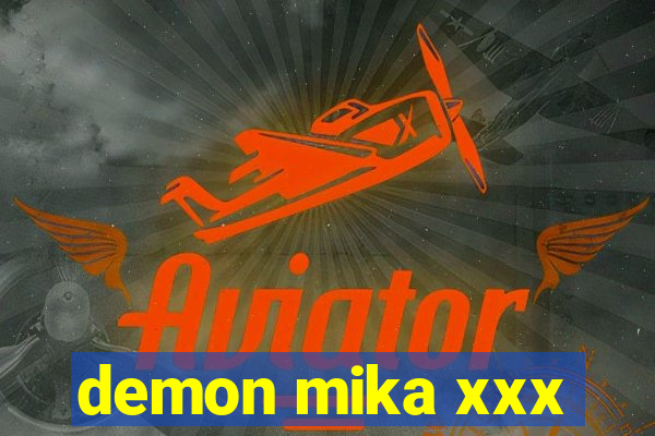 demon mika xxx