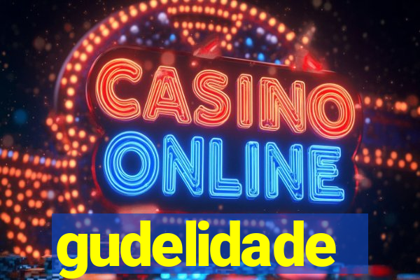 gudelidade