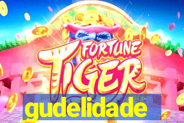 gudelidade