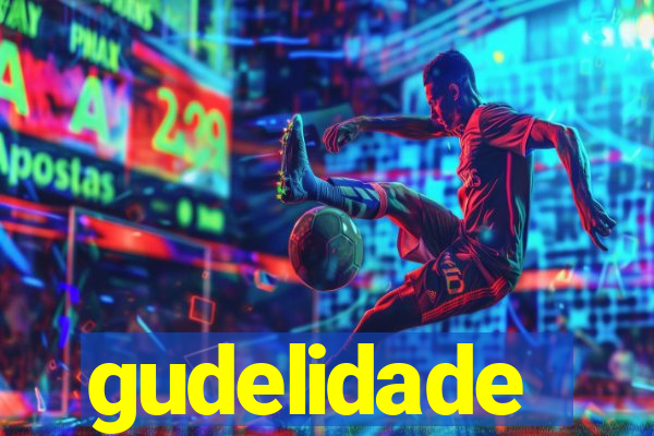 gudelidade