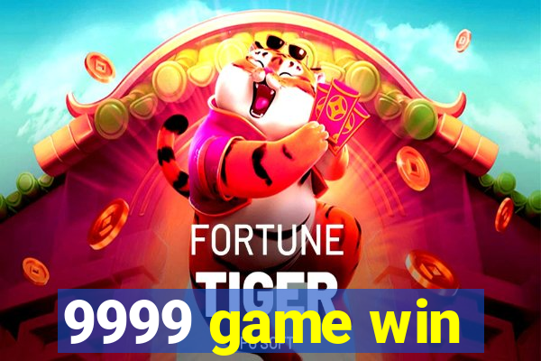 9999 game win