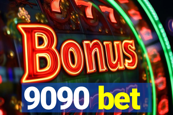 9090 bet