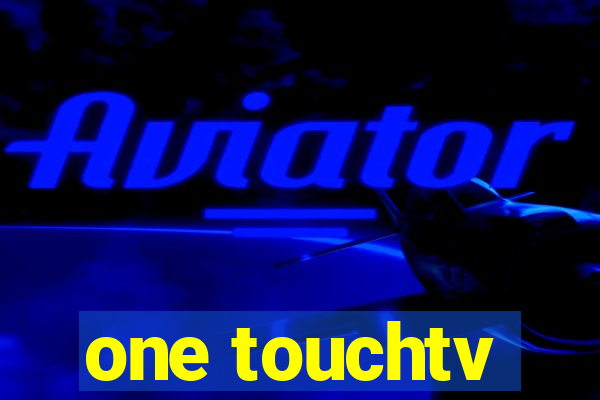 one touchtv