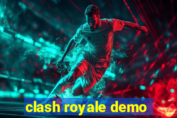 clash royale demo