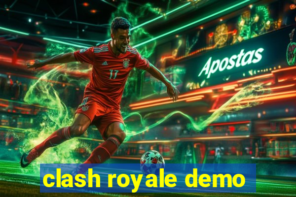 clash royale demo