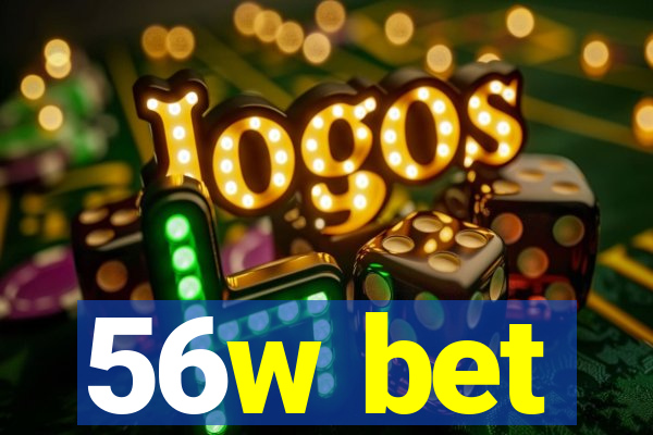 56w bet