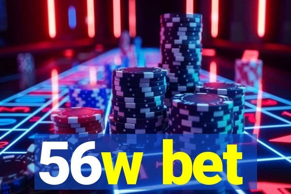 56w bet