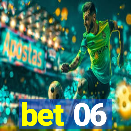 bet 06