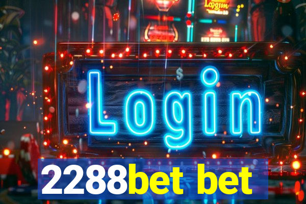 2288bet bet