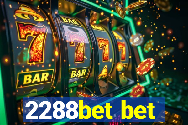 2288bet bet