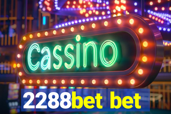 2288bet bet