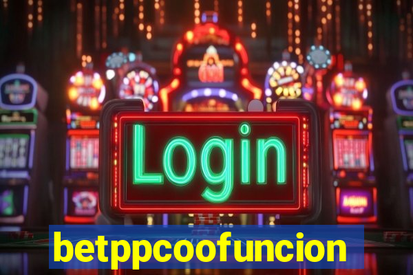 betppcoofuncion