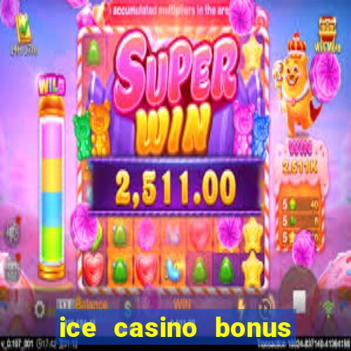 ice casino bonus 25 euro