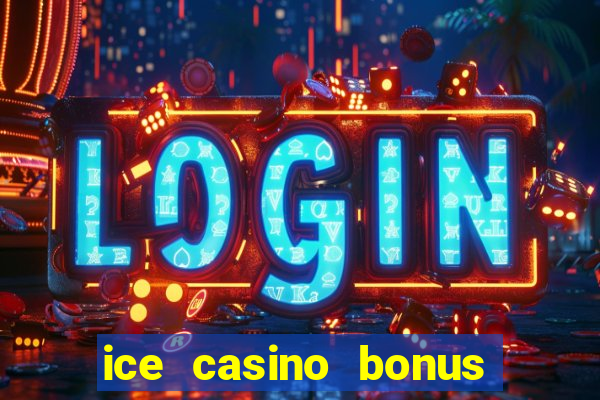 ice casino bonus 25 euro