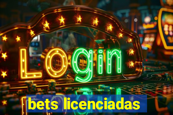 bets licenciadas